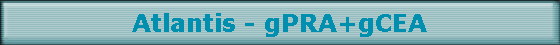 Atlantis - gPRA+gCEA