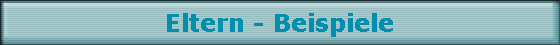 Eltern - Beispiele