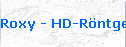 Roxy - HD-R�ntgen